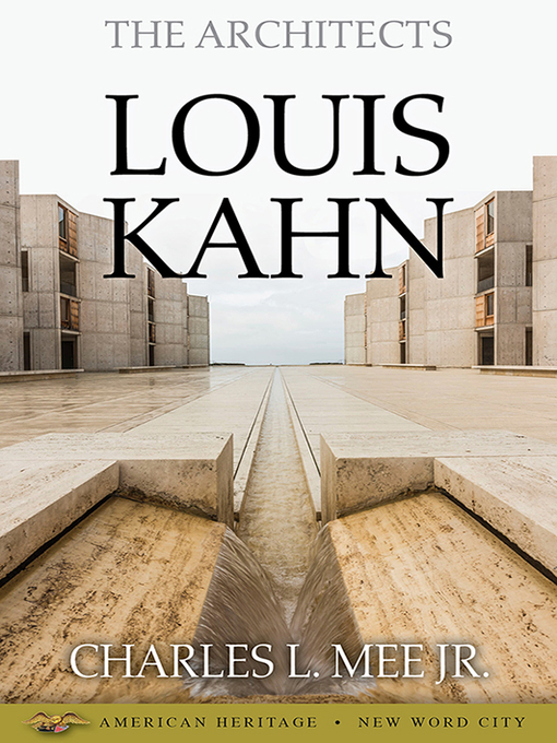 Title details for The Architects: Louis Kahn by Charles L. Mee, Jr. - Available